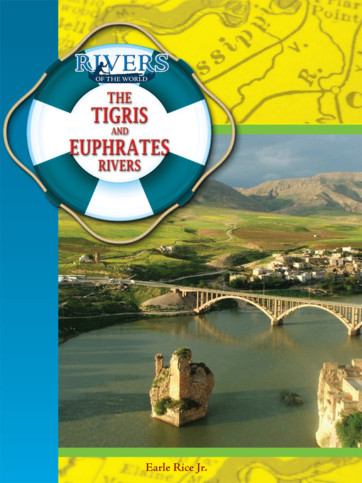 Title details for The Tigris and Euphrates Rivers by Earle Rice - Available